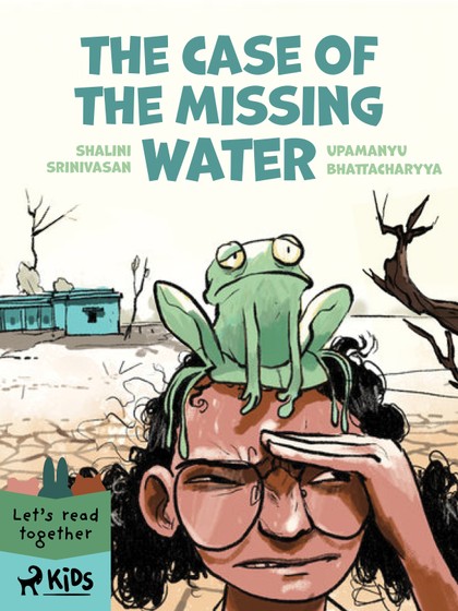 E-kniha The Case of the Missing Water - Upamanyu Bhattacharyya, Shalini Srinivasan