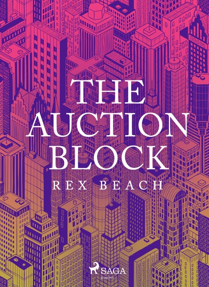 E-kniha The Auction Block - Rex Beach