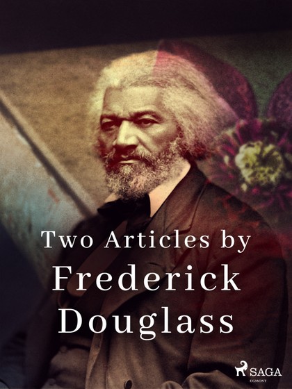 E-kniha Two Articles by Frederick Douglass - Frederick Douglass