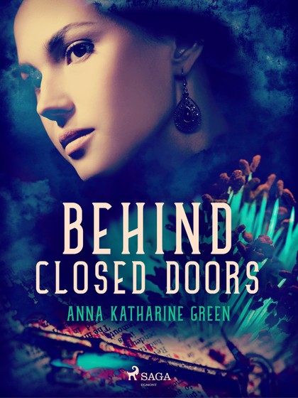 E-kniha Behind Closed Doors - Anna Katharine Green