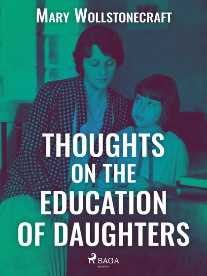 E-kniha Thoughts on the Education of Daughters - Mary Wollstonecraft