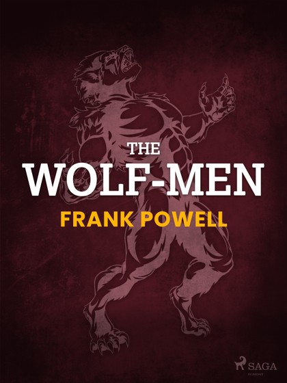 E-kniha The Wolf-Men - Frank Powell