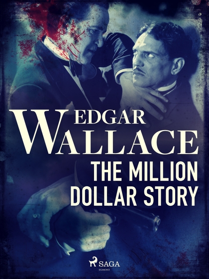 E-kniha The Million Dollar Story - Edgar Wallace