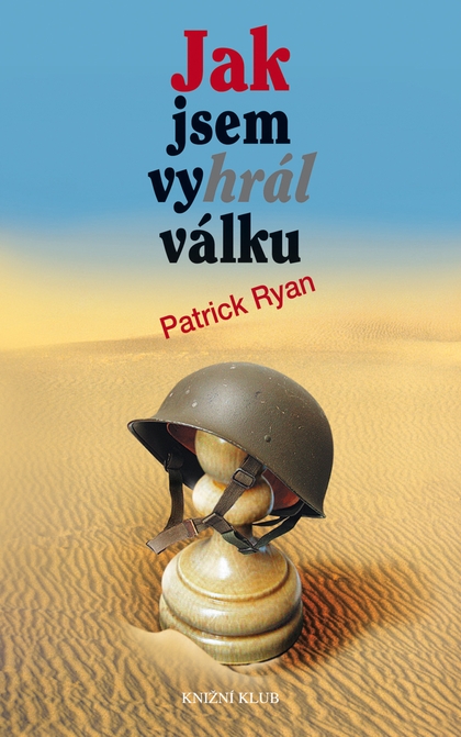 E-kniha Jak jsem vyhrál válku - Patrick Ryan