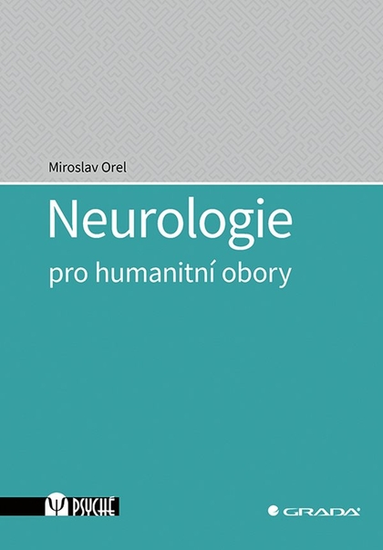 E-kniha Neurologie pro humanitní obory - Miroslav Orel