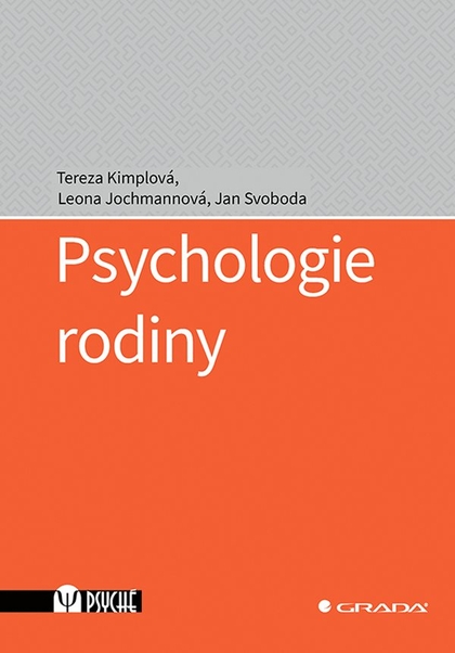E-kniha Psychologie rodiny - Tereza Kimplová, Jan Svoboda, Leona Jochmannová
