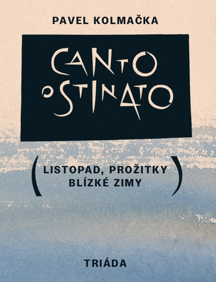 E-kniha Canto ostinato - Pavel Kolmačka