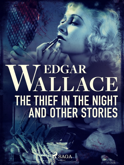 E-kniha The Thief in the Night and Other Stories - Edgar Wallace