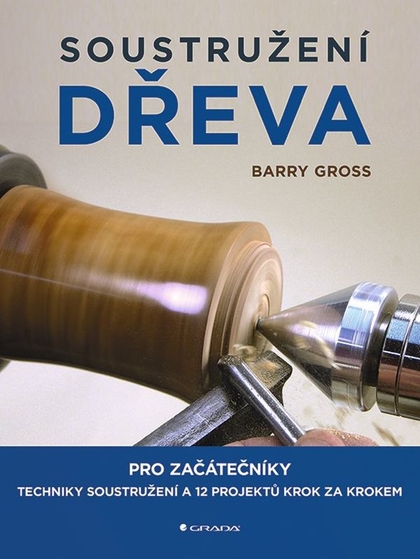 E-kniha Soustružení dřeva - Barry Gross