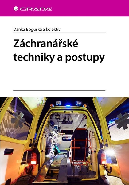 E-kniha Záchranářské techniky a postupy - kolektiv a, Danka Boguská