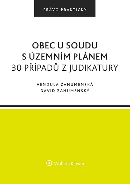 E-kniha Obec u soudu s územním plánem. 30 případů z judikatury - David Zahumenský, Erika Zahumenská