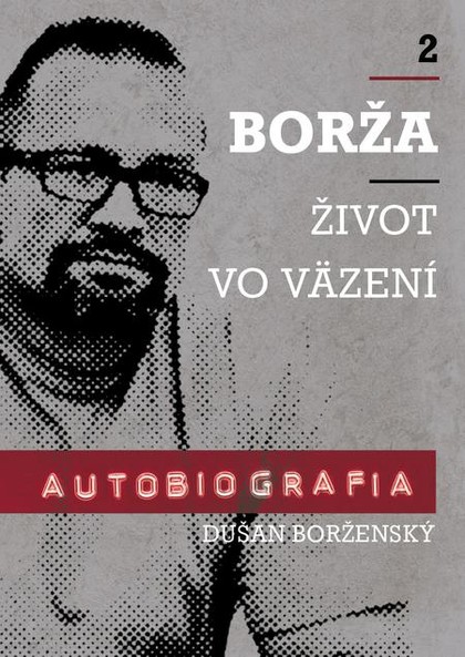 E-kniha Borža - život vo väzení - Dušan Borženský, Soňa Vancáková