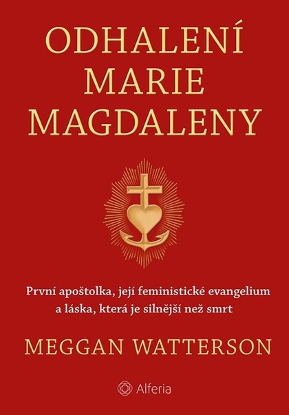E-kniha Odhalení Marie Magdaleny - Meggan Watterson