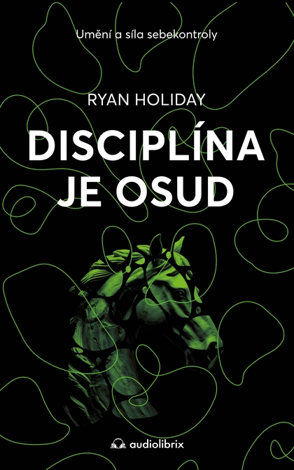 E-kniha Disciplína je osud - Ryan Holiday