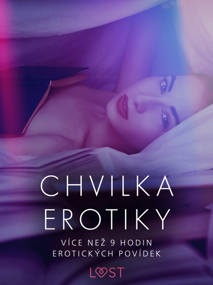 E-kniha Chvilka erotiky: více než 9 hodin erotických povídek - Anita Bang, Linda G, Marianne Sophia Wise, Andrea Hansen