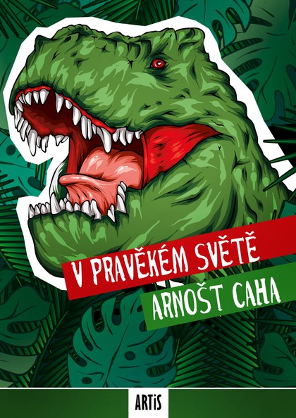 E-kniha V pravěkém světě - Arnošt Caha