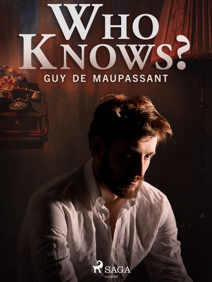 E-kniha Who Knows? - Guy de Maupassant