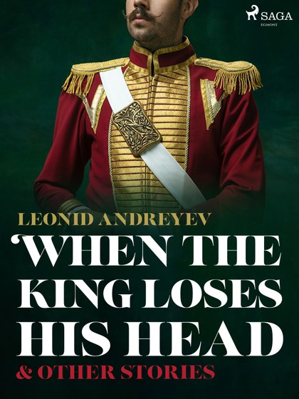 E-kniha When The King Loses His Head & Other Stories - Leonid Andreyev