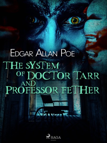 E-kniha The System of Doctor Tarr and Professor Fether - Edgar Allan Poe