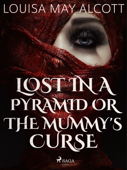 E-kniha Lost in a Pyramid, or the Mummy\'s Curse - Louisa May Alcott