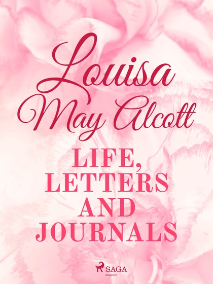 E-kniha Louisa May Alcott: Life, Letters, and Journals - Louisa May Alcott