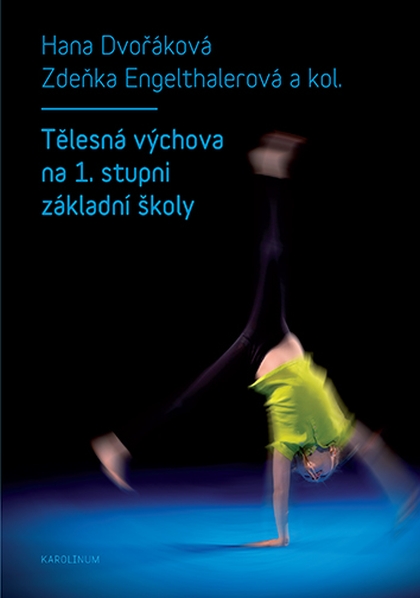 E-kniha Tělesná výchova na 1. stupni základní školy - Hana Dvořáková, Zdeňka Engelthalerová