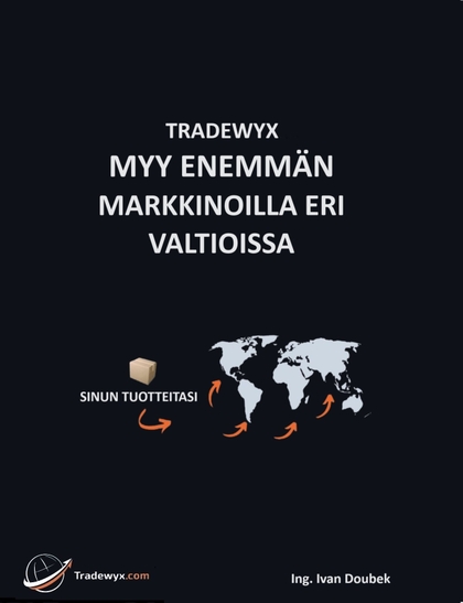 E-kniha TRADEWYX, MYY ENEMMÄN MARKKINOILLA ERI VALTIOISSA. - Ivan Doubek Ing.