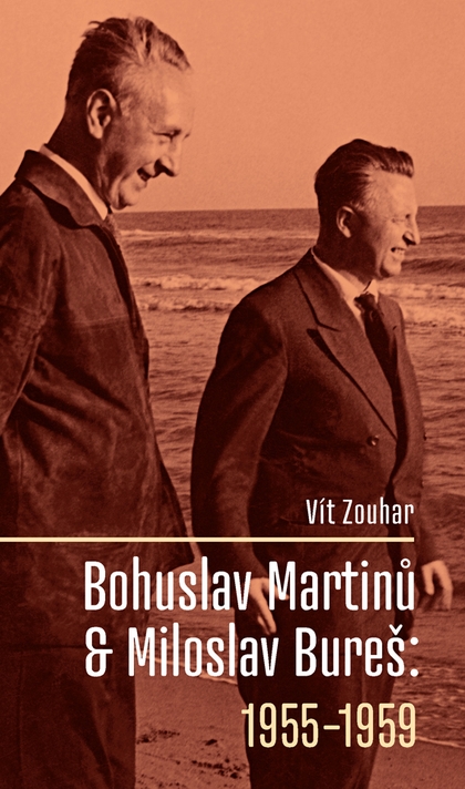 E-kniha Bohuslav Martinů & Miloslav Bureš: 1955-1959 - Vít Zouhar