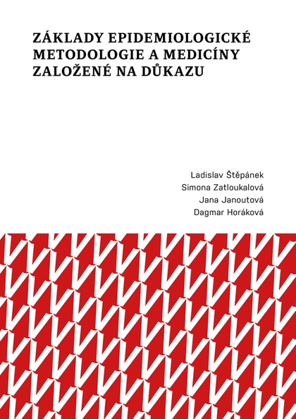 E-kniha Základy epidemiologické metodologie a medicíny založené na důkazu - Jana Janoutová, Ladislav Štěpánek, Simova Zatloukalová