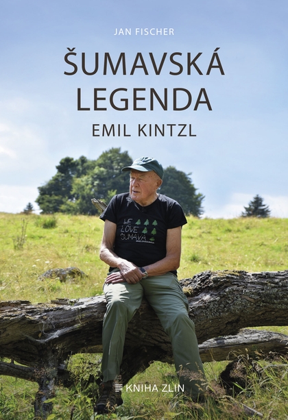 E-kniha Šumavská legenda Emil Kintzl - Jan Fischer