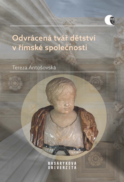 E-kniha Odvrácená tvář dětství v římské společnosti - Tereza Antošovská