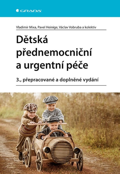 E-kniha Dětská přednemocniční a urgentní péče - kolektiv a, Václav Vobruba, Vladimír Mixa, Pavel Heinige