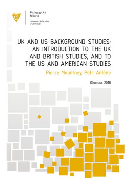 E-kniha UK and US Background Studies: An Introduction to the UK and British Studies, and to the US and American Studies - Petr Anténe, Pierce Mountney