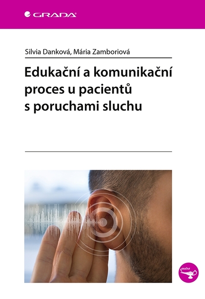 E-kniha Edukační a komunikační proces u pacientů s poruchami sluchu - Silvia Danková, Mária Zamboriová