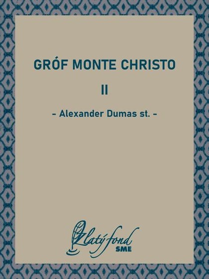 E-kniha Gróf Monte Christo II - Alexander Dumas st.