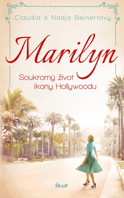 E-kniha MARILYN. Soukromý život ikony Hollywoodu - Claudia Beinertová, Nadja Beinertová