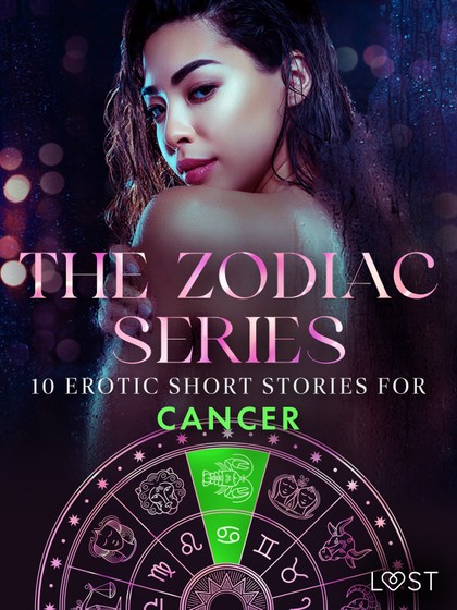 E-kniha The Zodiac Series: 10 Erotic Short Stories for Cancer - Andrea Hansen, Camille Bech, B. J. Hermansson, Malin Edholm, Lisa Vild