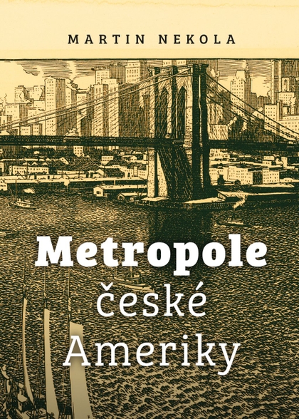 E-kniha Metropole české Ameriky - Martin Nekola