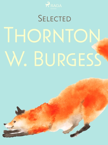 E-kniha Selected Thornton W. Burgess - Thornton W. Burgess