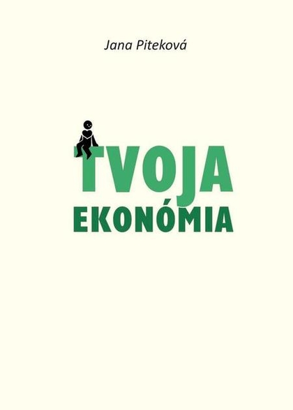 E-kniha Tvoja ekonómia - Jana Piteková