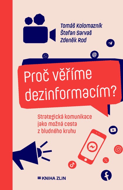 E-kniha Proč věříme dezinformacím?  - Tomáš Kolomazník, Štefan Sarvaš, Zdeněk Rod