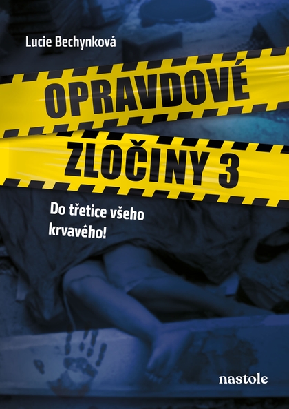 E-kniha Opravdové zločiny 3 - Lucie Bechynková