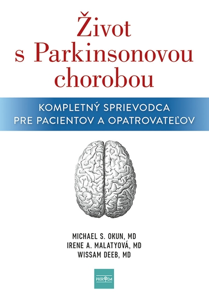 E-kniha Život s Parkinsonovou chorobou - Irene A. Malaty, Michael S. Okun a Wissam Deeb