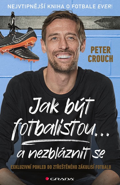 E-kniha Jak být fotbalistou... a nezbláznit se - Peter Crouch