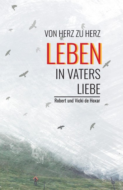 E-kniha Leben in Vaters Liebe - Robert und Vicki de Hoxar