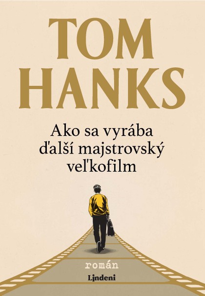 E-kniha Ako sa vyrába ďalší majstrovský veľkofilm - Tom Hanks