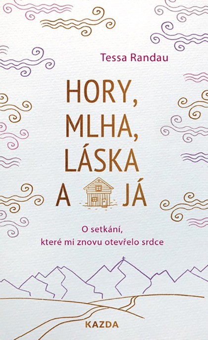 E-kniha Hory, mlha, láska a já - Tessa Randau