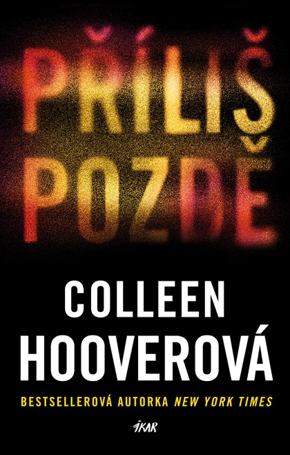 E-kniha Příliš pozdě - Colleen Hooverová