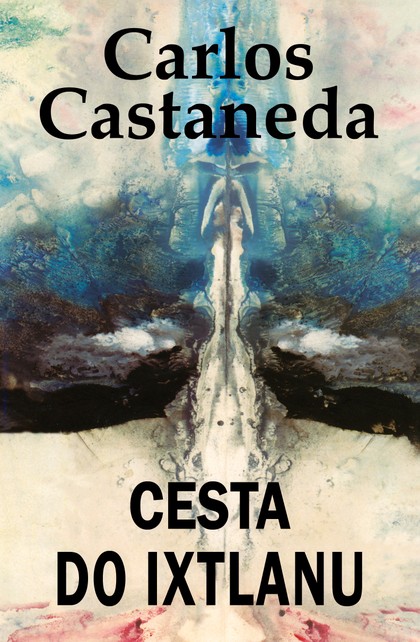 E-kniha Cesta do Ixtlanu - Carlos Castaneda