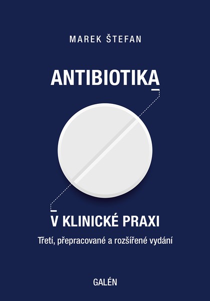 E-kniha ANTIBIOTIKA V KLINICKÉ PRAXI - Marek Štefan MUDr.